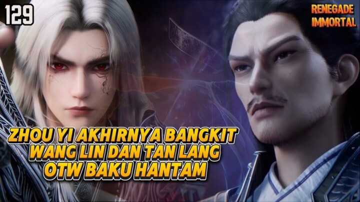 Renegade Immortal Episode 129 Sub Indo - Wang Lin Dan Zhou Yi Menjelajahi Jurang Pasang Surut⁉️