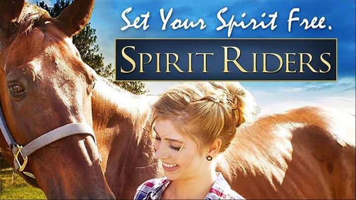 Spirit Riders _ Full Family Horse Movie