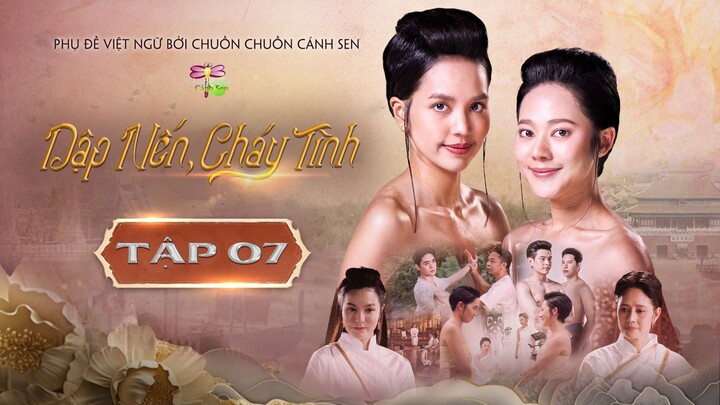 [Vietsub] Dập Nến, Cháy Tình - Tập 7