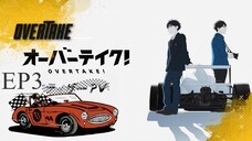 Overtake Episode 3