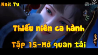 Thiếu niên ca hành_Tập 15-Mở quan tài