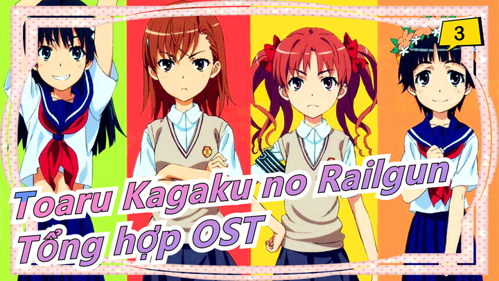 [Toaru Kagaku no Railgun]  Tổng hợp OST - Vol.1_L