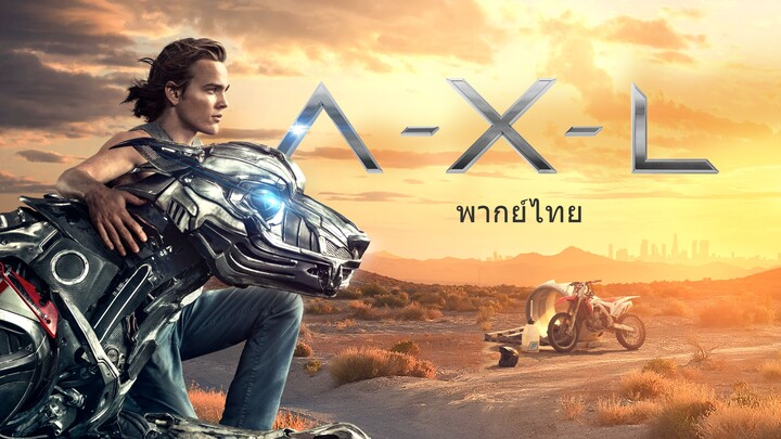 หนังเรีอง A.X.L. (2018) แอคเซล โคตรหมาเหล็ก [พากย์ไทย]