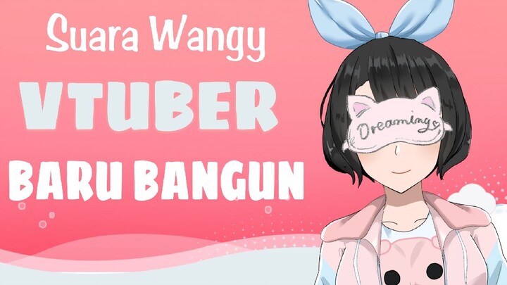 Vtuber Wangy Wangy Bangun Tidur | Ovi Clip #3 By Daniel CA