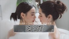 [EP.07] ROLL3RRR COAST3RRR FULL (ENGSUB) 2025