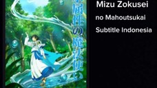 Eps 1..Mizu Zokusei no Mahoutsukai Subtitle Indonesia