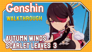 [Genshin  Walkthrough]  Autumn Winds, Scarlet Leaves  3