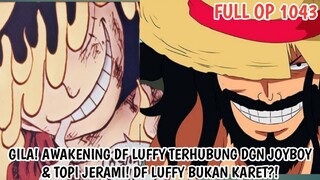 ONE PIECE 1043 - AWAKENING BUAH IBLIS LEGENDARIS MILIK LUFFY! TERHUBUNG DGN JOY BOY DAN TOPI JERAMI