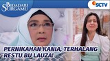 Rangga & Kania Berencana Menikah, Bu Lauza Menentang Keras! | Bidadari Surgamu Episode 415