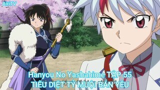 Hanyou No Yashahime TẬP 55-TIÊU DIỆT TỶ MUỘI BÁN YÊU