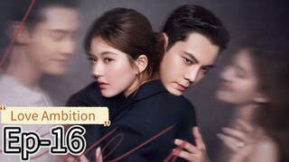 Love Ambition Ep-16