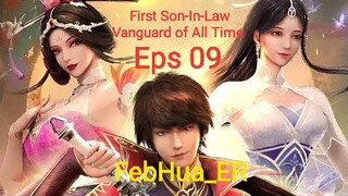 First Son-In-Law Vanguard of All Time Episode 09 [[1080p]]] Subtitle Indonesia