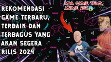 REKOMENDASI GAME HD TERBARU TERKEREN YANG AKAN SEGERA RILIS DUTAHUN 2024||ADA GAME BERTEMA ANIME COY