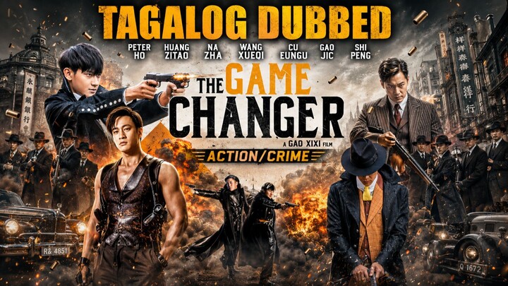 👊👌🦾the GAME CHANGER🎬👊🦾TaGaLoG DuBbEd👊👌Action/Crime