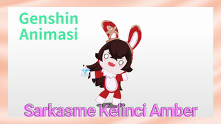 [Genshin Impact, Animasi] Sarkasme Kelinci Amber