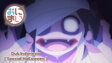 【 Fandub Indonesia 】Halloween Bikin Ketar Ketir! - Onimai [Special Halloween!] (by Nezukamui)