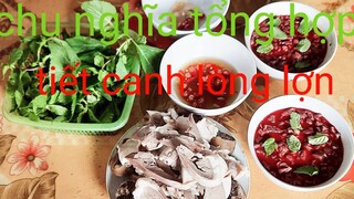 tiết canh lòng lợn buổi sáng,lê toàn chu nghĩa thưởng thức.