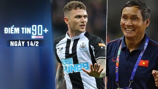 Điểm tin 90+ ngày 14/2 | “Người hùng” Newcastle dính chấn thương; Tin vui từ HLV Mai Đức Chung