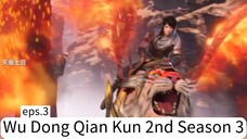 Wu Dong Qian Kun 2nd Season 3.eps.3