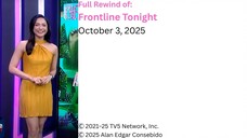 Frontline Tonight Rewind – October 3, 2025