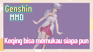 [Genshin, MMD] Keqing bisa memukau siapa pun