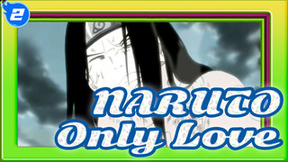 NARUTO  【Hyuga Neji/MAD】Only Love_2