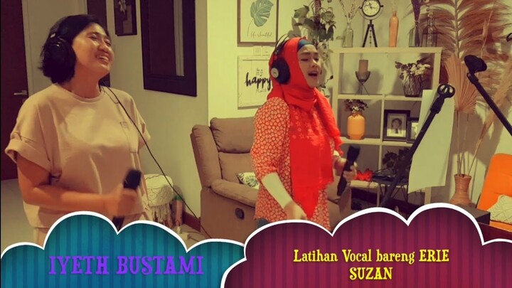 IYETH BUSTAMI Latihan Vocal Bareng ERIE SUZAN