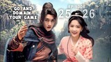 [Ep 25 - 26] Go And Domain Your Game • Eng Sub • 2023