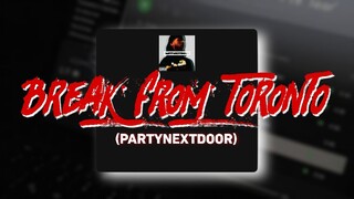 Break from Toronto - (PARTYNEXTDOOR) Lyrics