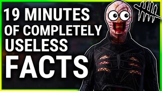 59 USELESS Dead By Daylight FACTS You Might Not Know!