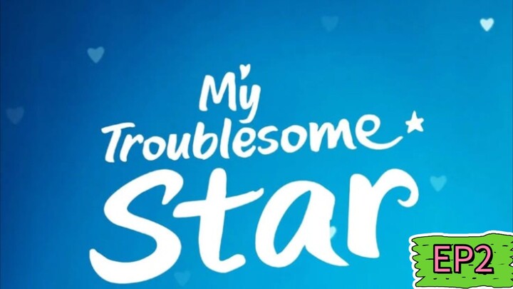 My Troublesome Star Korean Tagalog Dub Series 🇵🇭🇰🇷 EP2