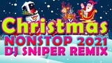 NONSTOP CHRISTMAS EDITION 2021 | DJSNIPER BOMB REMIX PASKONG PINOY