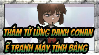 [Thám tử lừng danh Conan Vẽ tranh máy tính bảng] Ai