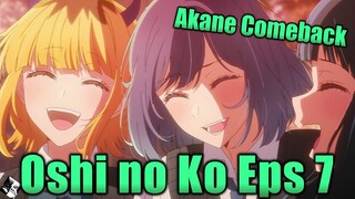 Comeback Is Real Boys, Reaction dan Diskusi Oshi No Ko Episode 7