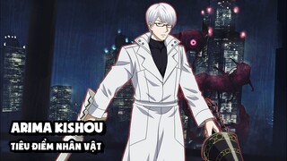 Arima Kishou (Tokyo Ghoul) - Tiêu Điểm Nhân Vật