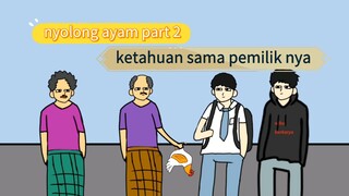 nyolong ayam part 2 (end) -