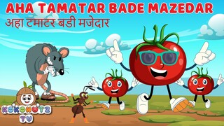 Aaha Tamatar bade Mazedar Kids Nursery Rhymes and Songs KokonutzTV