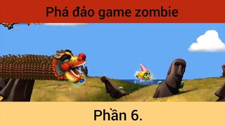 Phá đảo game zombie p6