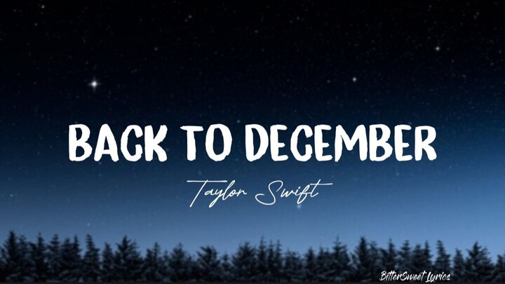 Back To December | Taylor Swift (Lyrics)