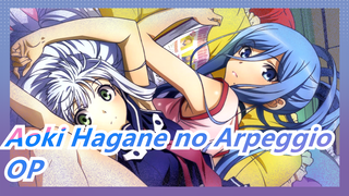 OP Aoki Hagane no Arpeggio