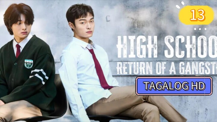 Highschool return of a gangster S1 Episode 13 [TAGALOG DUBBED] 𝔽𝕌𝕃𝕃 ℍ𝔻 1080P