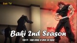 Baki 2nd Season Tập 11 - Gặp đấng là phải sợ ngay