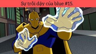 Sự trỗi dậy của blue p15