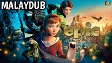 Epic (2013) | Malay Dub