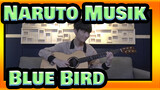 [Naruto Musik] Blue Bird (Cover Gitar/ Remix)