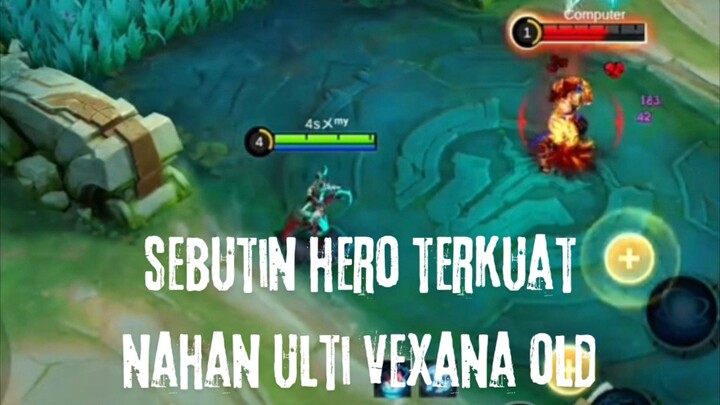 Sebuntin Hero Terkuat Nahan Ulti Vexana Old.