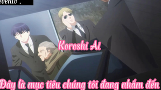 Koroshi Ai _Tập 1- Đây là mục tiêu chúng tôi đang nhắm đến