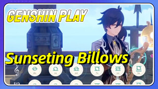 [Genshin  Play]  [Sunseting Billows]