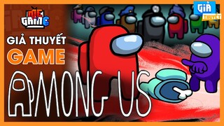 Giả Thuyết Game: AMONG US - Lật Mặt Kẻ Giả Mạo | meGAME