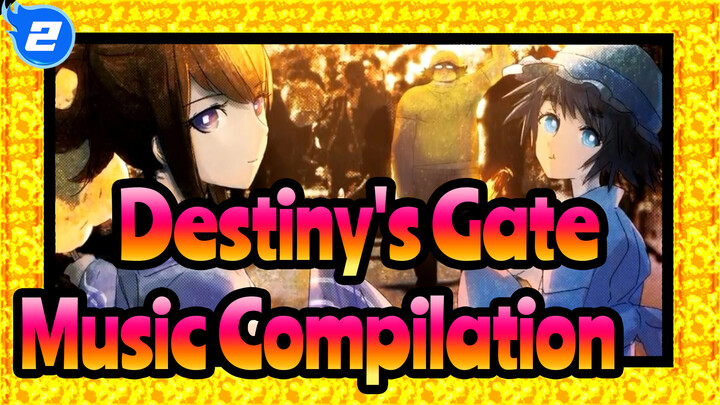 Destiny's Gate
Music Compilation_P2